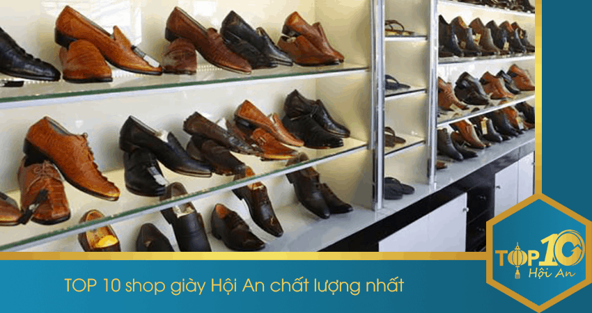 TOP 10 shop giày Hội An chất lượng nhất