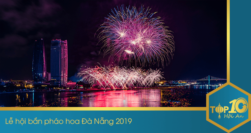 Tháng 6 này bạn có hẹn với lễ hội pháo hoa Đà Nẵng 2019