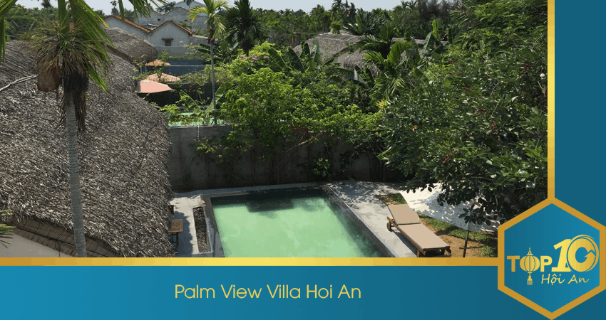 Palm View Villa Hoi An “đẹp chất ngất” nhất định phải check in