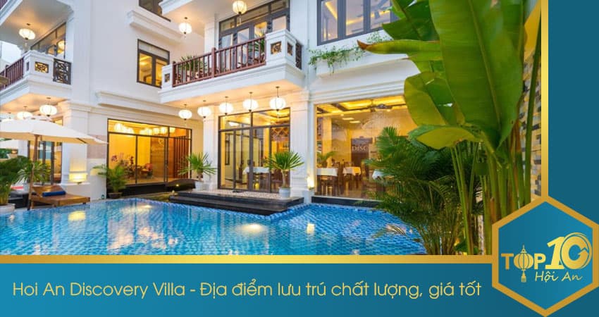 Hoi An Discovery Villa – Địa điểm lưu trú chất lượng, giá tốt