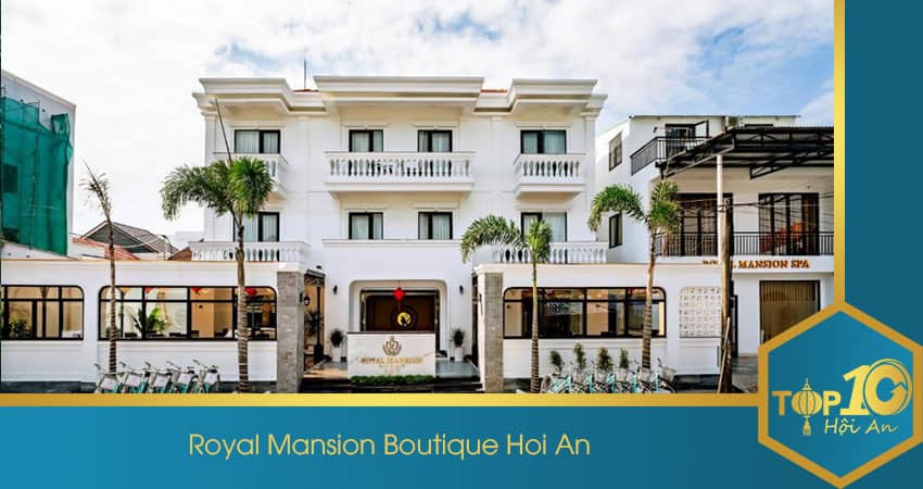 Royal Manison Hotel – một trong những khách sạn đáng tới nhất Hội An